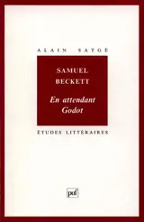Samuel Beckett, En attendant Godot - Alain Satgé