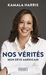 Nos vérités : mon rêve américain - Kamala Harris