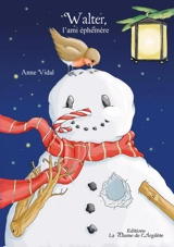 Walter, l'ami éphémère - Anne Vidal