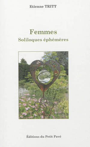 Femmes : soliloques éphémères - Etienne Tritt
