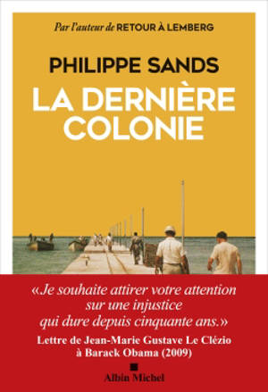 La dernière colonie - Philippe Joseph Sands