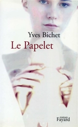 Le papelet - Yves Bichet