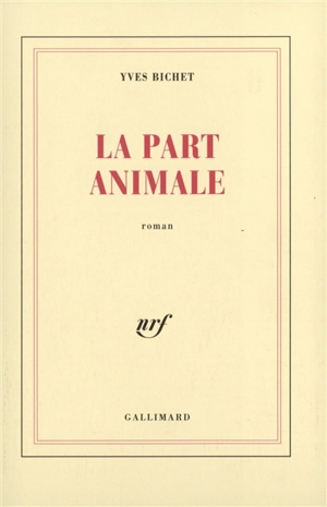 La part animale - Yves Bichet