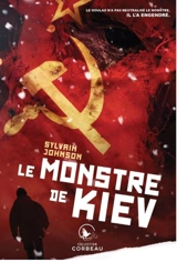 Le monstre de Kiev - Sylvain Johnson