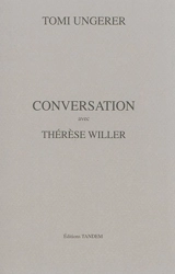 Conversation avec Thérèse Willer - Tomi Ungerer
