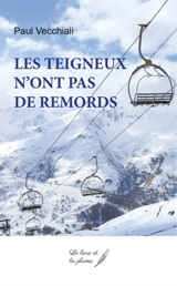Les teigneux n'ont pas de remords - Paul Vecchiali