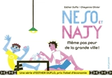 Une série d'Esther Duflo, prix Nobel d'économie. Vol. 3. Neso et Najy : même pas peur de la grande ville ! - Esther Duflo