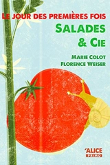 Le jour des premières fois. Salades & Cie - Marie Colot