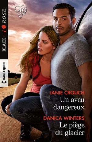 Un aveu dangereux. Le piège du glacier - Janie Crouch