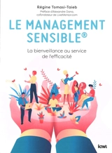 Le management sensible : la bienveillance au service de l'efficacité - Régine Tomasi