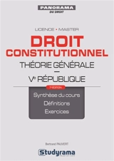 Droit constitutionnel : théorie générale : Ve République - Bertrand Pauvert