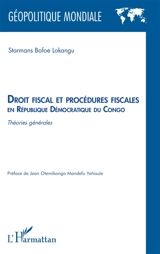 Droit fiscal et procédures fiscales en République démocratique du Congo : théories générales - Starmans Bofoe Lokangu