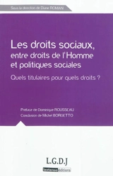 Les droits sociaux, entre droits de l'homme et politiques sociales : quels titulaires pour quels droits ?
