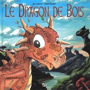 Le dragon de bois - Fabien Rypert