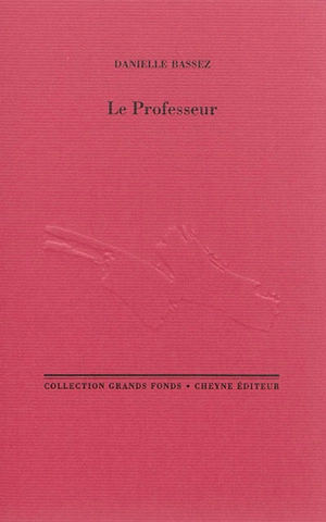 Le professeur - Danielle Bassez