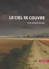 Le ciel se couvre - Jean-Jacques Busino