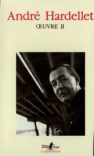 Oeuvre. Vol. 2 - André Hardellet