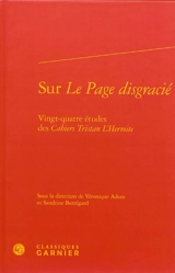 Sur Le page disgracié : vingt-quatre études des Cahiers Tristan L'Hermite