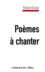 Poèmes à chanter - Giraud, Roland