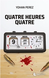 Quatre heures quatre - Yohan Perez
