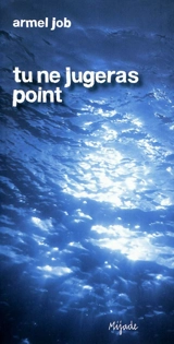 Tu ne jugeras point - Armel Job
