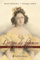 Lettres de femmes au XIXe siècle - Georges Aubin