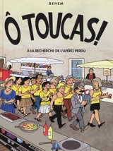 Ô Toucas !. A la recherche de l'apéro perdu - Behem