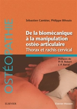 De la biomécanique à la manipulation ostéo-articulaire : thorax et rachis cervical - Sébastien Cambier