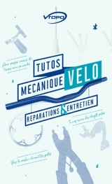 Tutos mécanique vélo : réparations & entretien - Arthur Larrivé-Néel