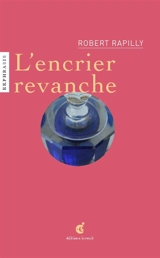 L'encrier revanche : ode au bousillé : une lecture de Encrier revanche, début XXe siècle, verrier Inconnu, collection du MusVerre, Sars-Poteries - Robert Rapilly