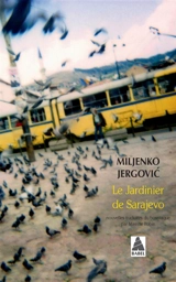 Le jardinier de Sarajevo - Miljenko Jergovic