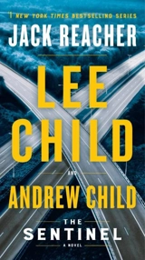 The Sentinel : A Jack Reacher Novel Vol. 25 - Child, Lee