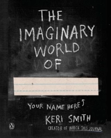 The Imaginary World of - Keri Smith