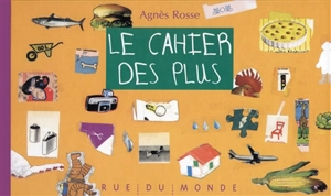 Le cahier des plus - Agnès Rosse