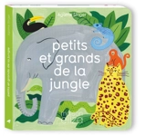 Petits et grands de la jungle - Agathe Singer