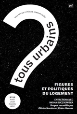 Tous urbains, n° 33. Figures et politiques du logement : entretien avec Iwona Buczkowsca - Iwona Buczkowska