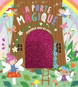 La porte magique : bienvenue chez les fées ! - Shannon Hays