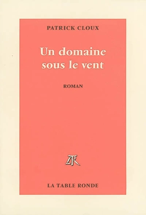 Un domaine sous le vent - Patrick Cloux