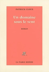 Un domaine sous le vent - Patrick Cloux