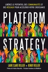 Platform strategy : libérez le potentiel des communautés et des réseaux pour accélérer votre croissance - Laure Claire Reillier