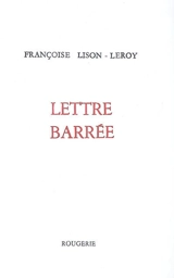 Lettre barrée - Françoise Lison-Leroy