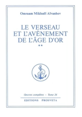 Oeuvres complètes. Vol. 26. Le verseau et l'avènement de l'âge d'or. Vol. 2 - Omraam Mikhaël Aïvanhov