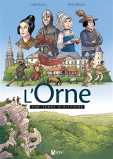 L'Orne : une terre d'histoire - Laure Kuntz