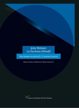 John Webster, La duchesse d'Amalfi : une femme en pièce(s). John Webster, La duchesse d'Amalfi : a woman in parts - Anny Crunelle Vanrigh
