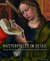 Masterpieces in Detail : Early Netherlandish Art from Van Eyck to Bosch - Till-Holger Borchert