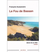 Le fou de Bassan : Belle-Ile-en-Mer - François Aussanaire