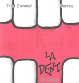 La dent - Fred Coconut
