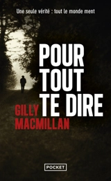 Pour tout te dire - Gilly MacMillan