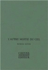 L'autre moitié du ciel - Patrick Guyon