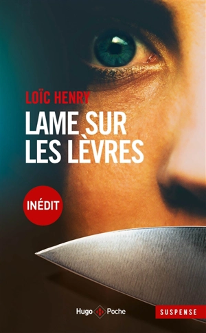 Lame sur les lèvres - Loïc Henry